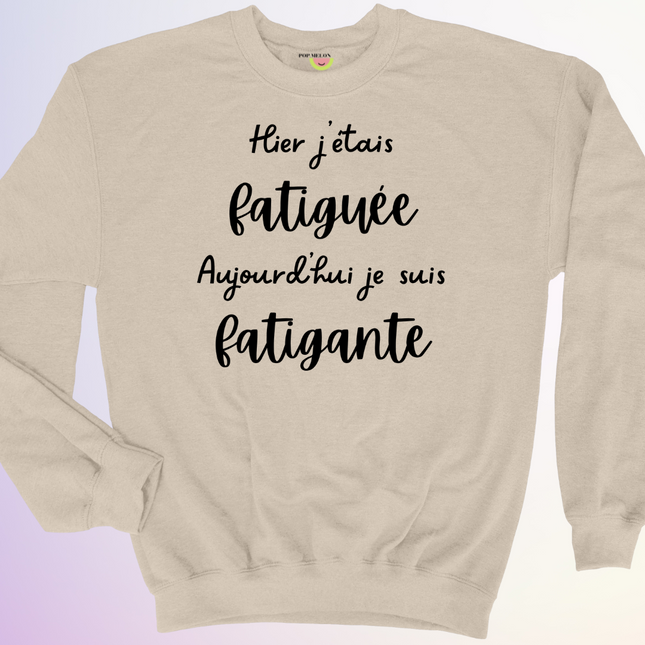 CREWNECK / FATIGUEE FATIGANTE