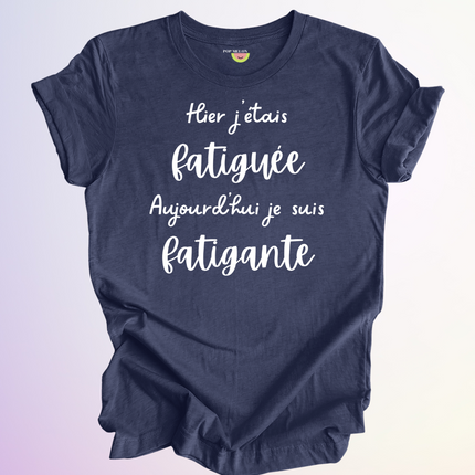 T-SHIRT / FATIGUEE FATIGANTE