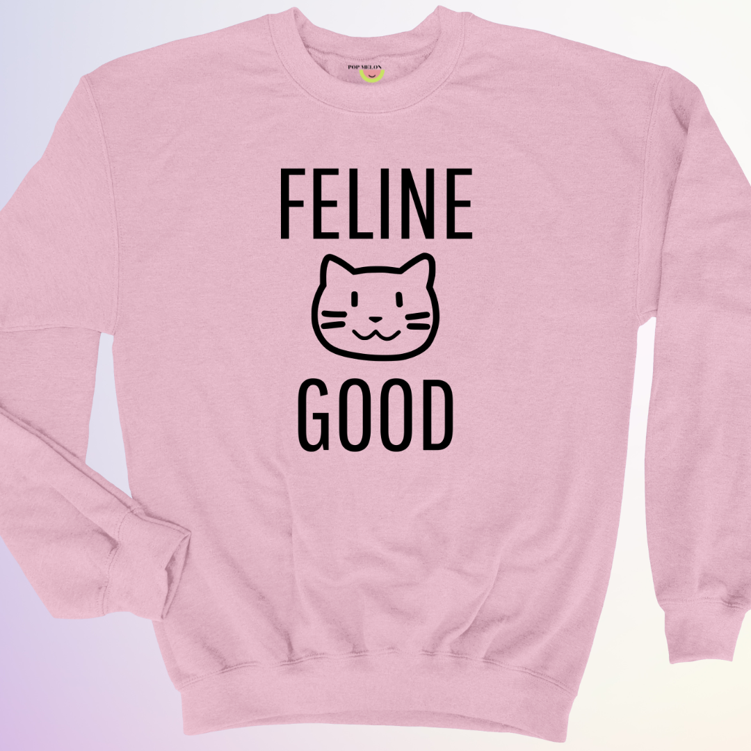 CREWNECK / FELINE GOOD