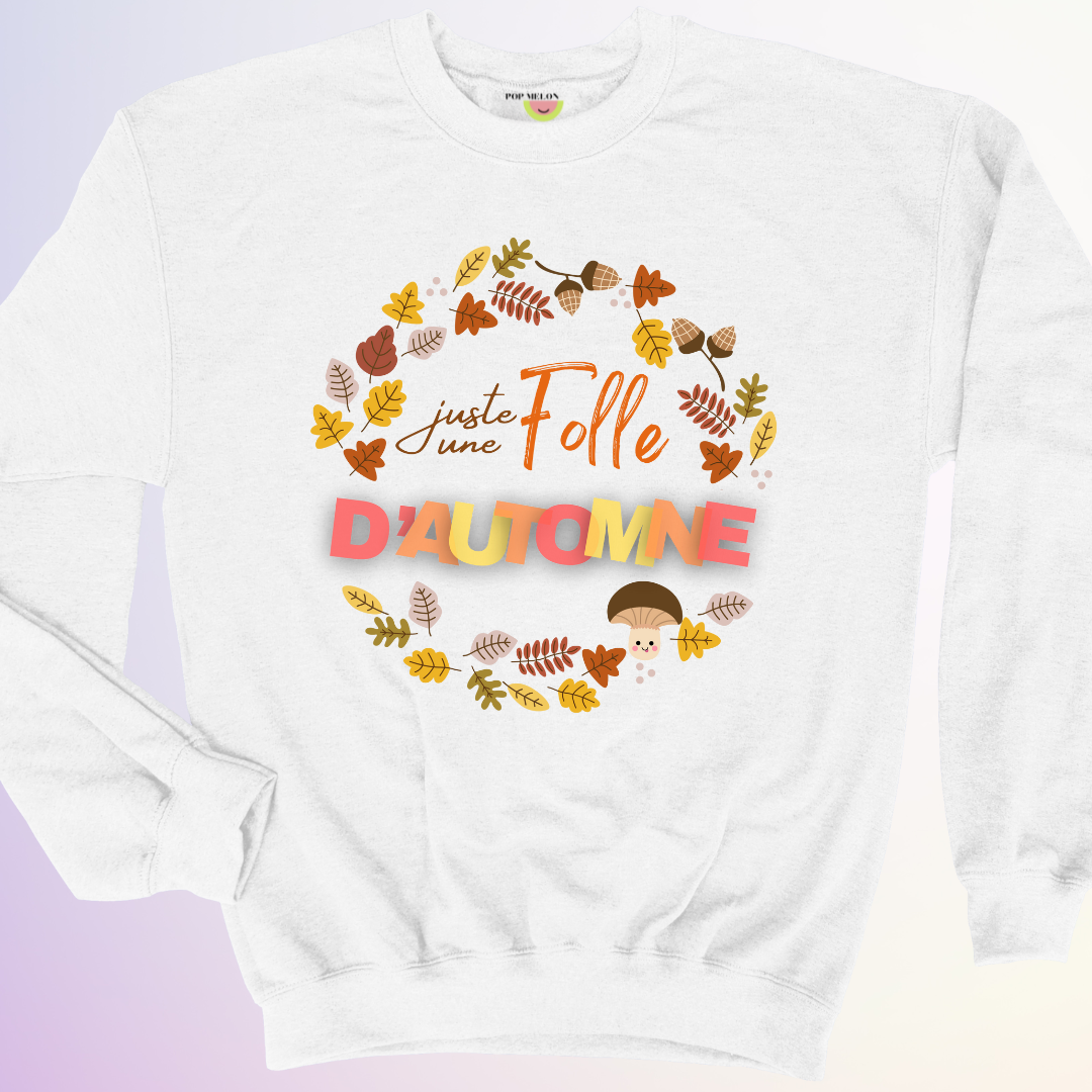 CREWNECK / FOLLE D'AUTOMNE