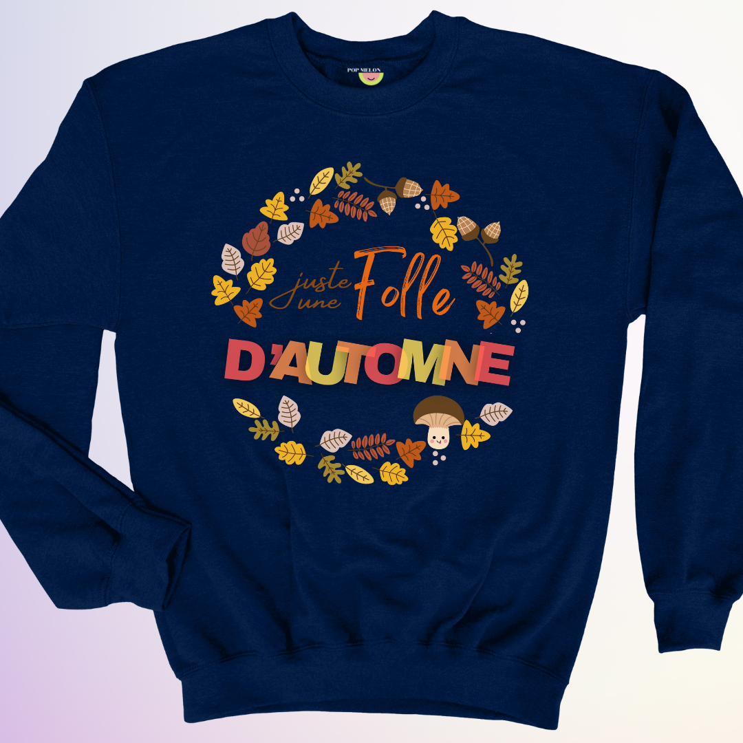 CREWNECK / FOLLE D'AUTOMNE