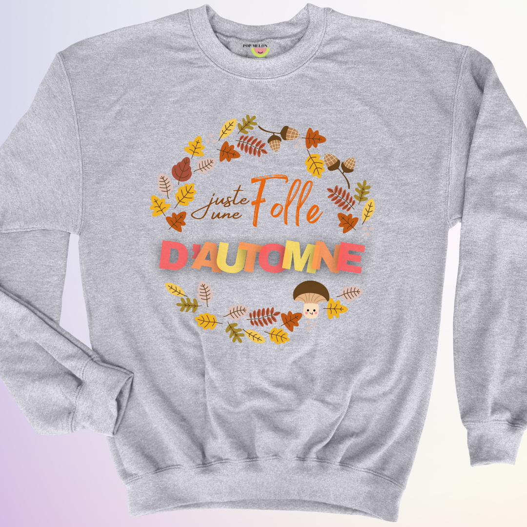 CREWNECK / FOLLE D'AUTOMNE