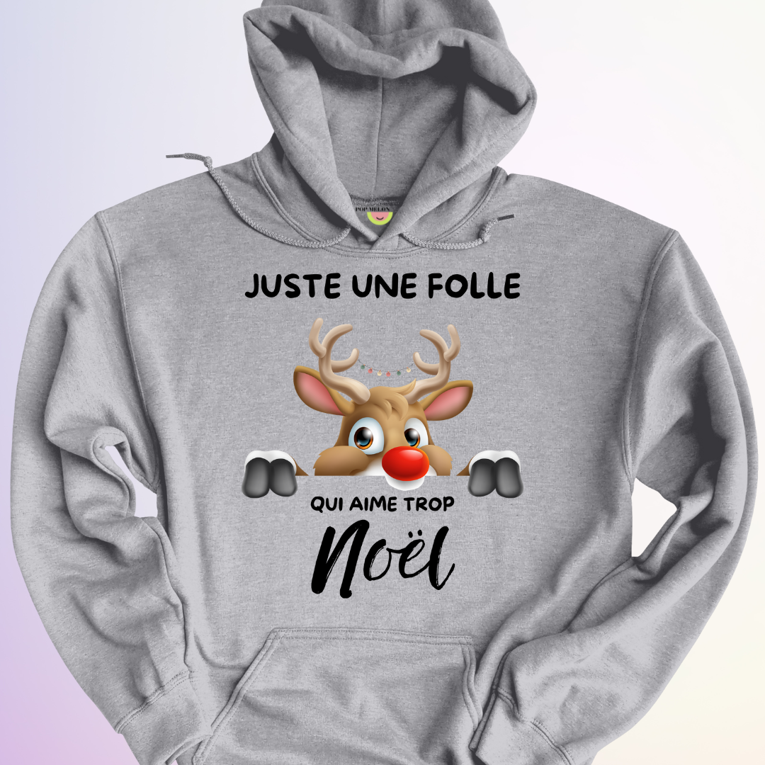 HOODIE / FOLLE QUI AIME TROP NOEL