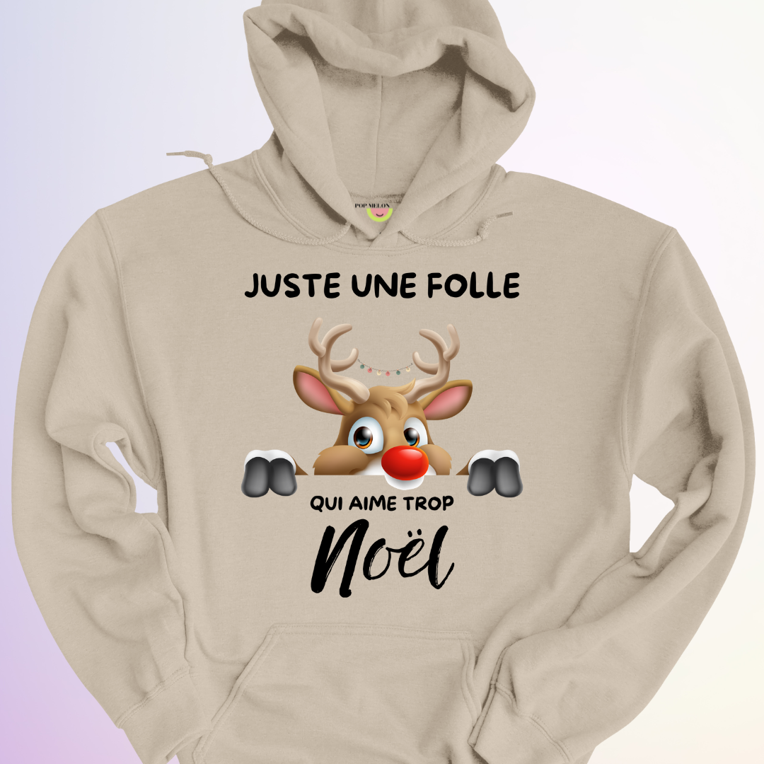 HOODIE / FOLLE QUI AIME TROP NOEL