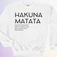 CREWNECK / HAKUNA MATATA