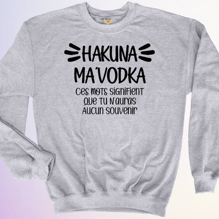 CREWNECK / HAKUNA MAVODKA