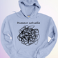 HOODIE / HUMEUR ACTUELLE