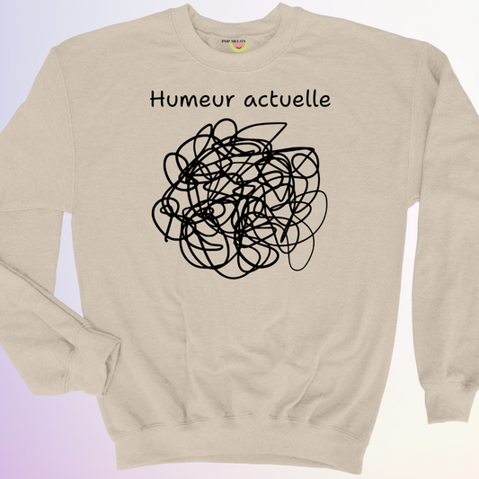 CREWNECK / HUMEUR ACTUELLE