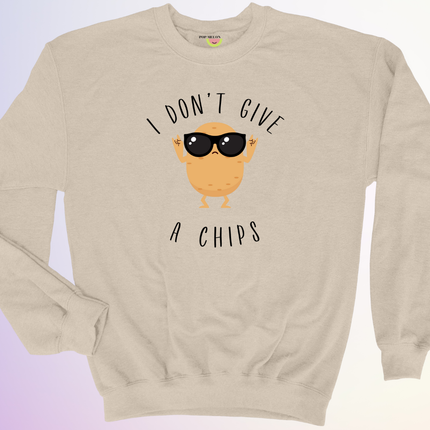 CREWNECK / I DONT GIVE A CHIPS