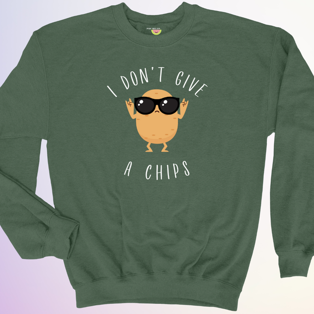 CREWNECK / I DONT GIVE A CHIPS