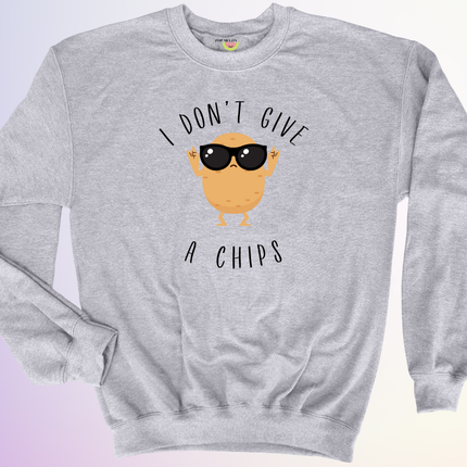 CREWNECK / I DONT GIVE A CHIPS
