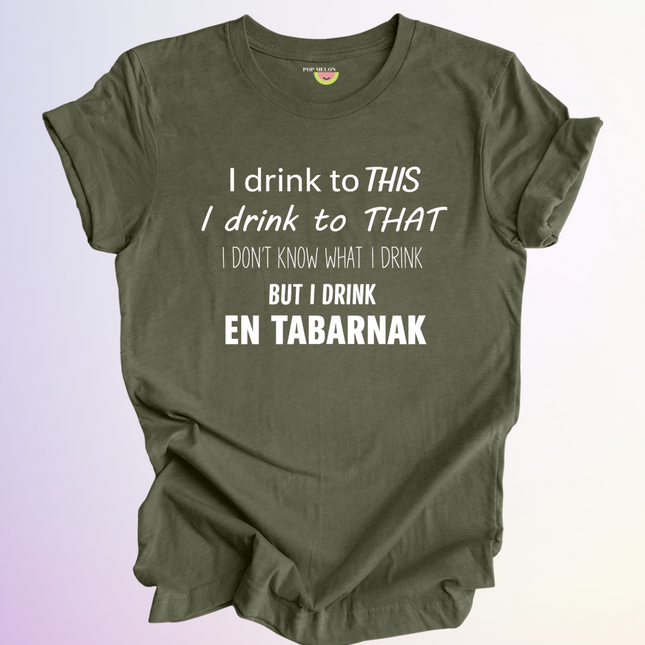 T-SHIRT / I DRINK TO THIS