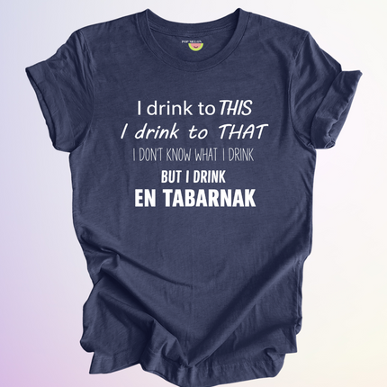 T-SHIRT / I DRINK TO THIS