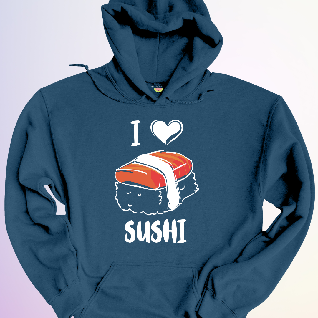 HOODIE / I LOVE SUSHI