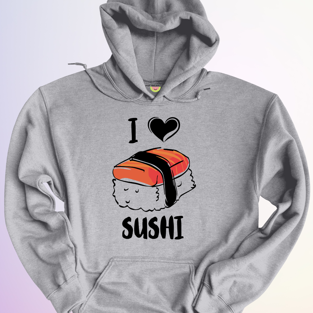 HOODIE / I LOVE SUSHI