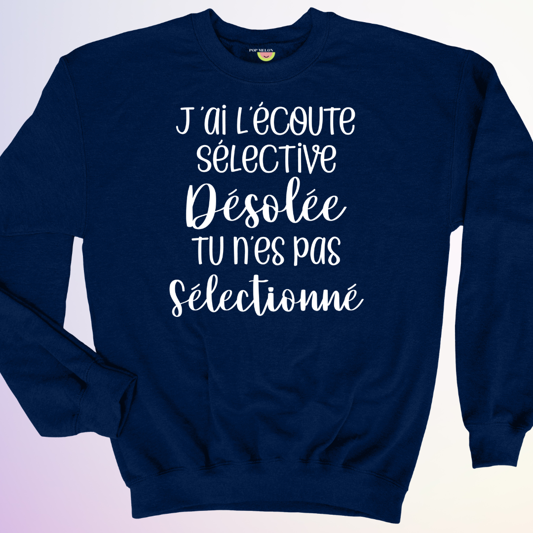 CREWNECK / J'AI L'ÉCOUTE SÉLECTIVE