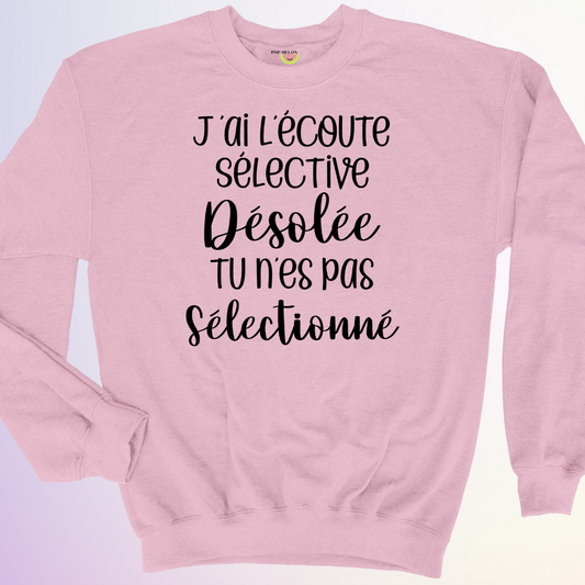 CREWNECK / J'AI L'ÉCOUTE SÉLECTIVE