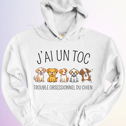 HOODIE / J'AI UN TOC CHIEN