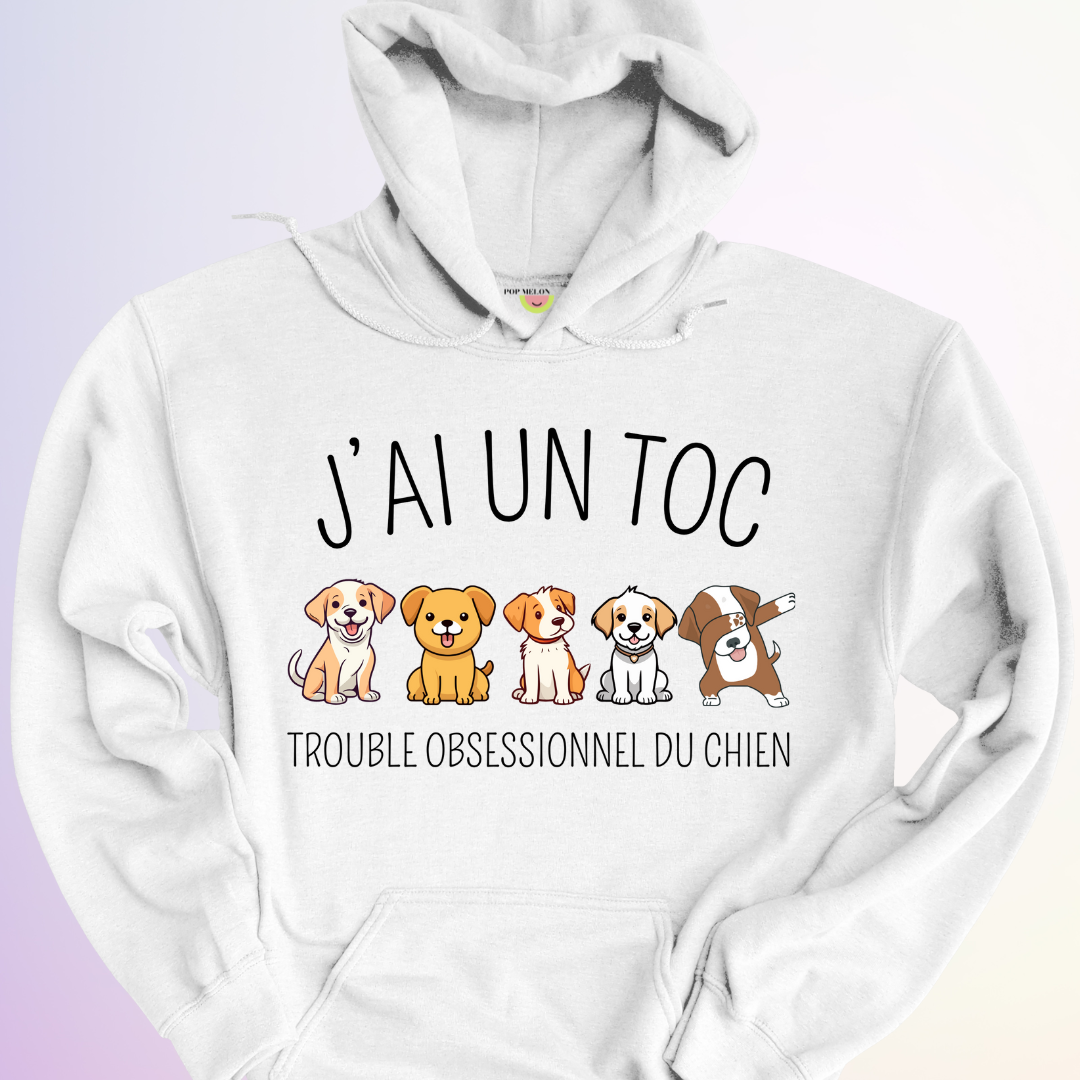 HOODIE / J'AI UN TOC CHIEN