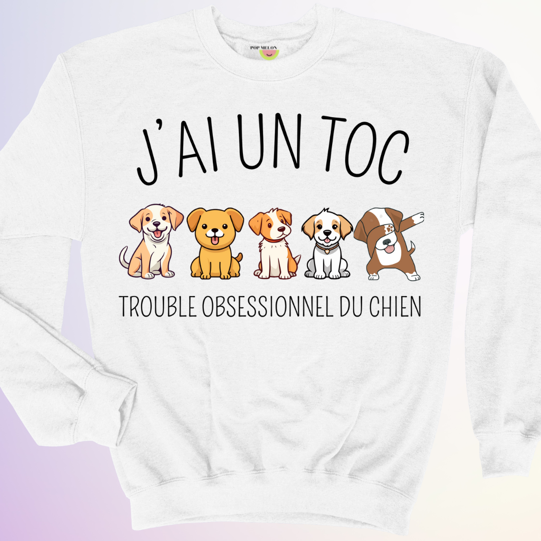 CREWNECK / J'AI UN TOC CHIEN