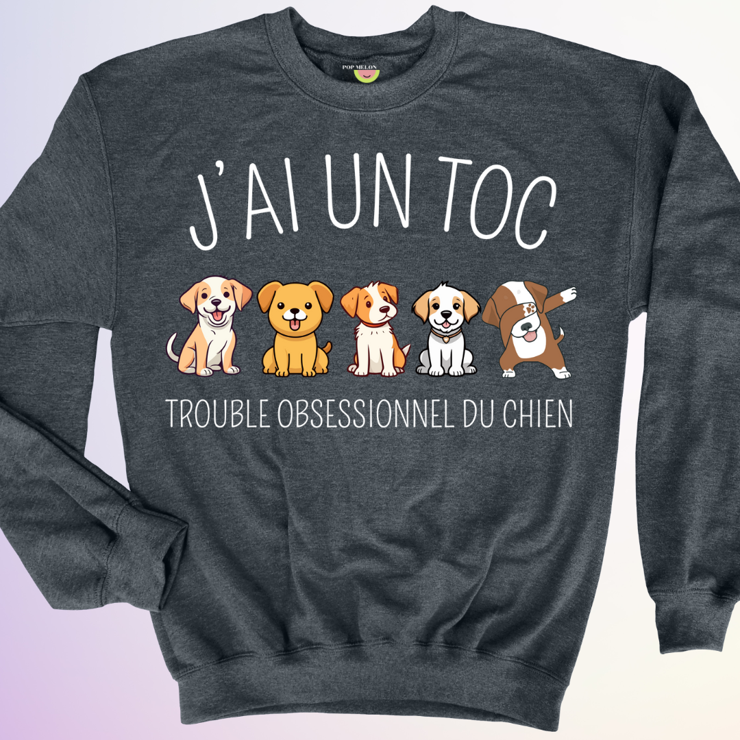 CREWNECK / J'AI UN TOC CHIEN