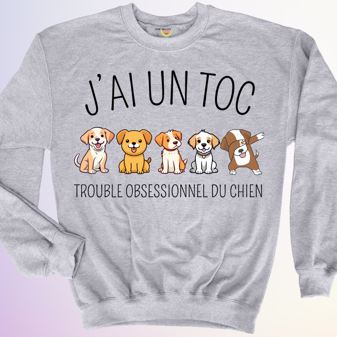 CREWNECK / J'AI UN TOC CHIEN