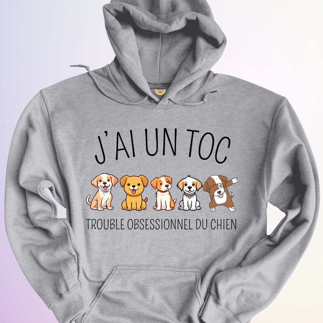 HOODIE / J'AI UN TOC CHIEN