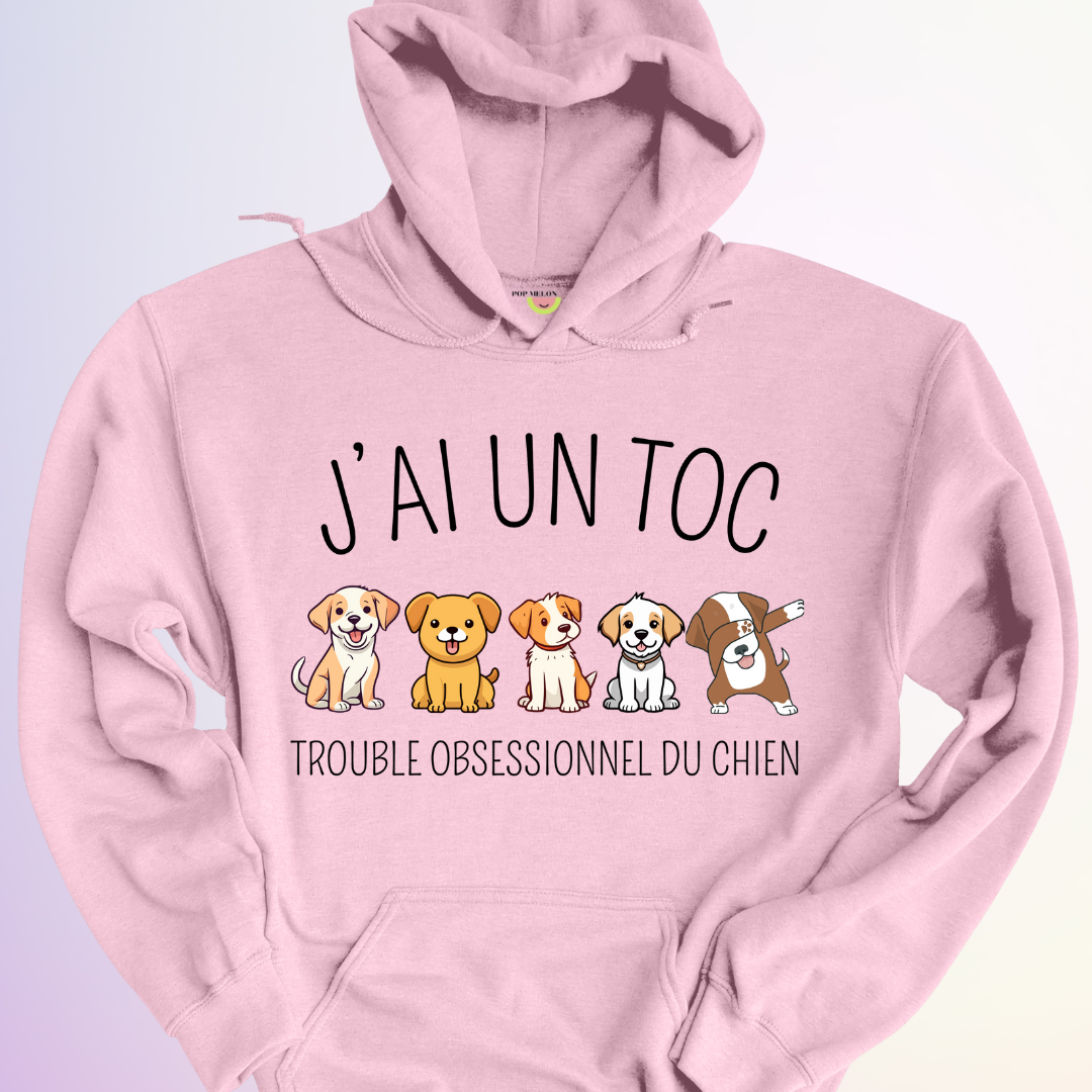 HOODIE / J'AI UN TOC CHIEN