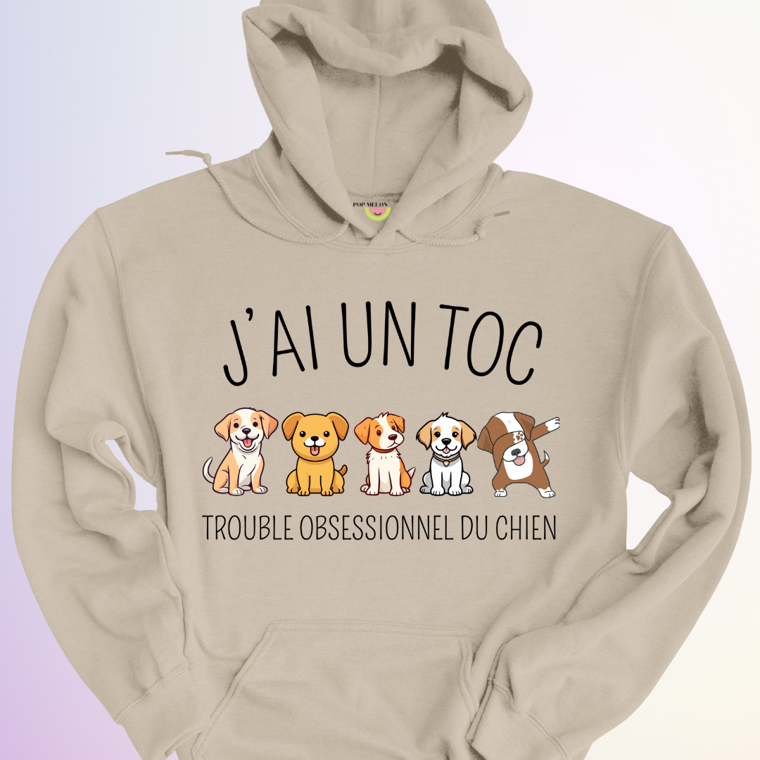 HOODIE / J'AI UN TOC CHIEN