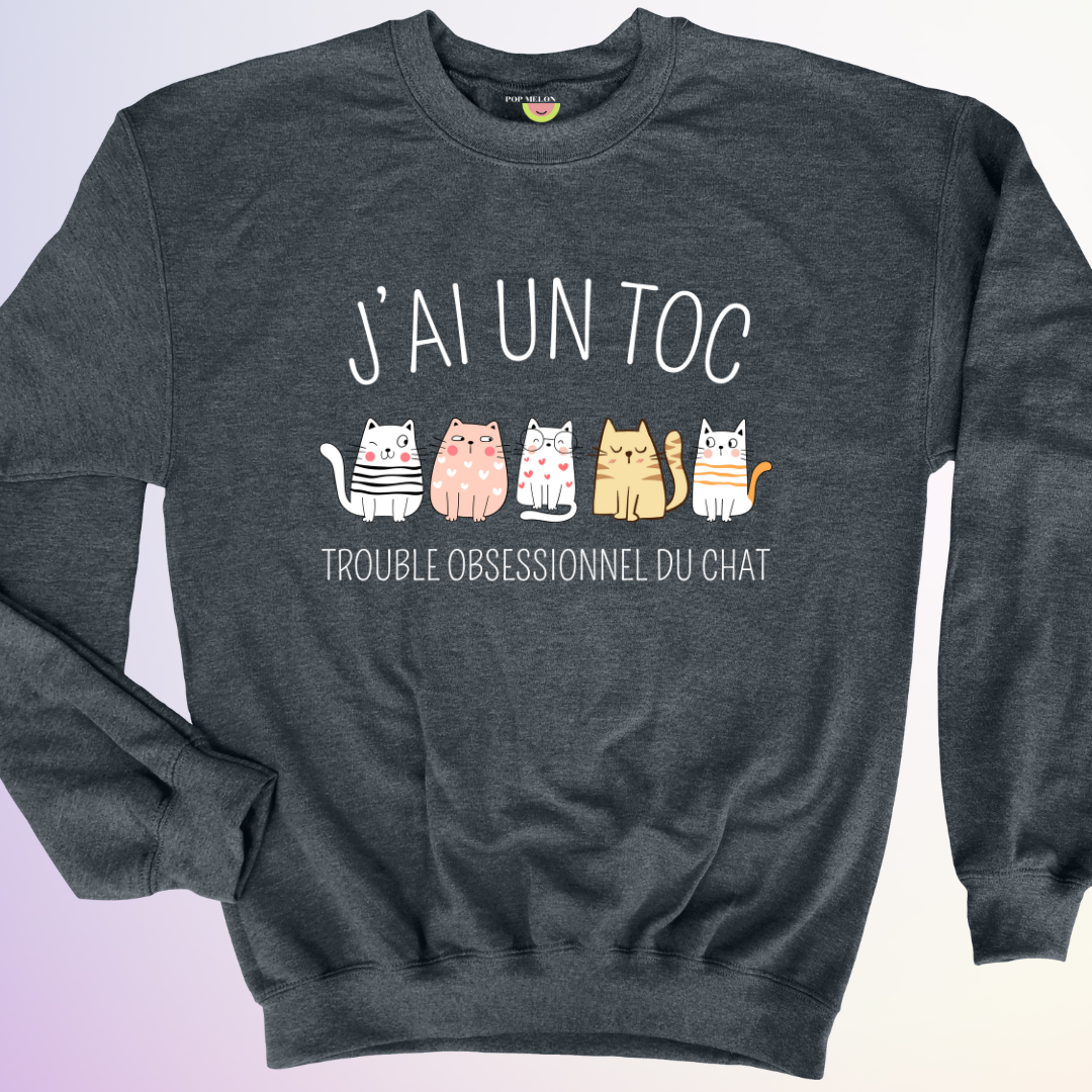 CREWNECK / J'AI UN TOC CHAT