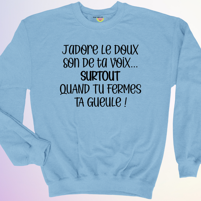 CREWNECK / JADORE LE DOUX SON DE TA VOIX