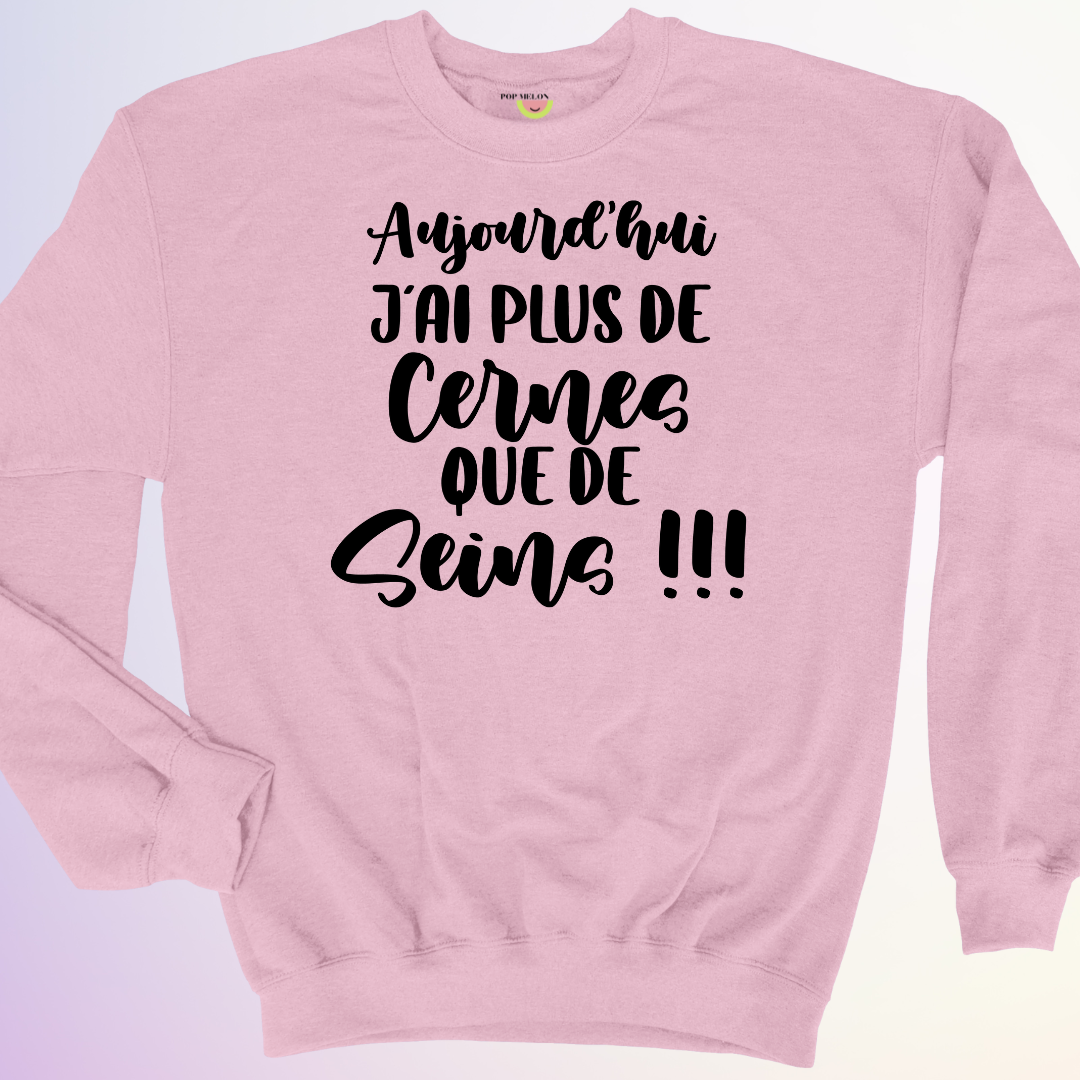 CREWNECK / JAI PLUS DE CERNES