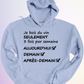 HOODIE / JE BOIS DU VIN SEULEMENT 3X SEMAINE