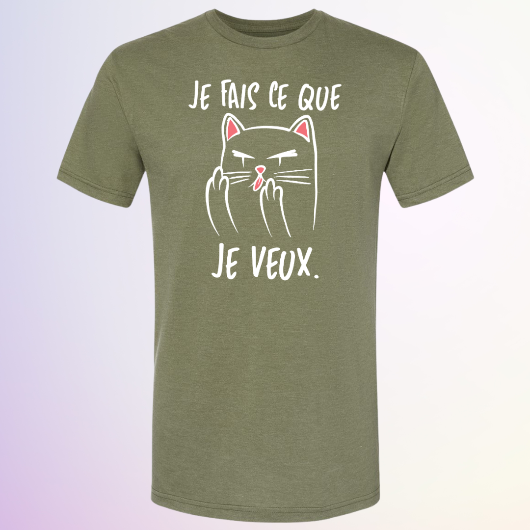 T-SHIRT / JE FAIS CE QUE JE VEUX