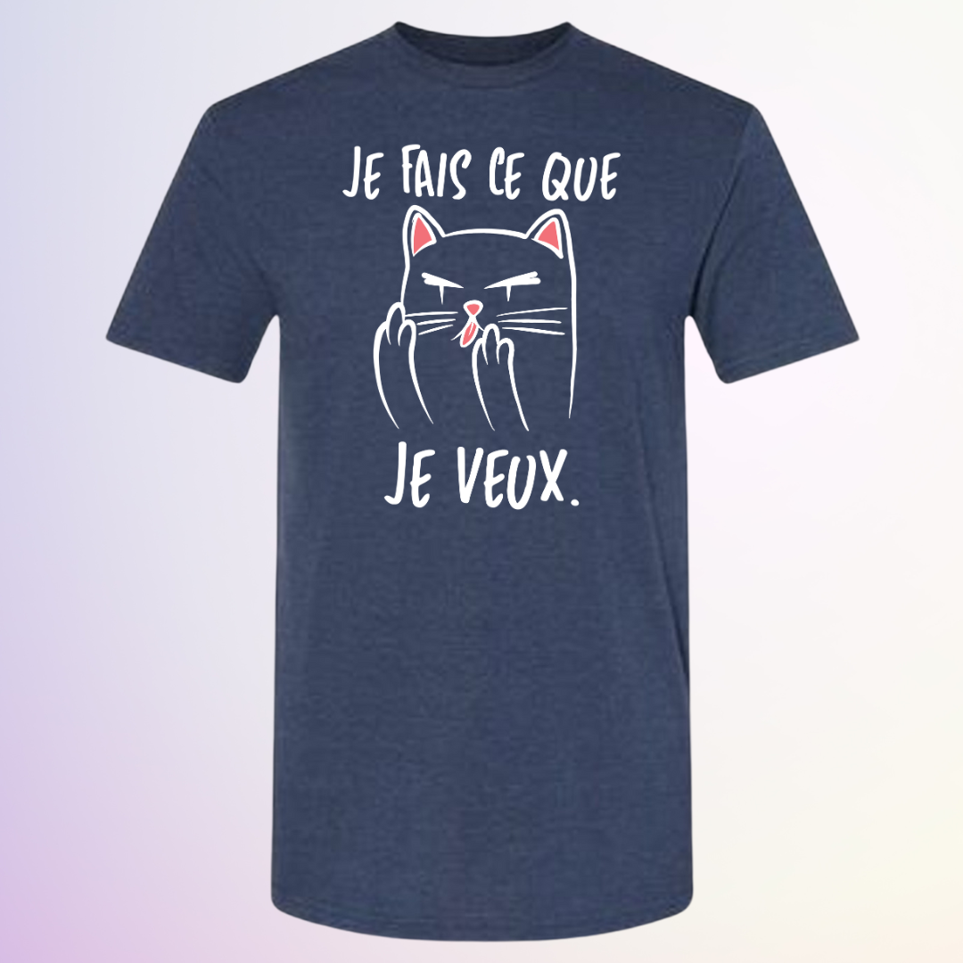 T-SHIRT / JE FAIS CE QUE JE VEUX