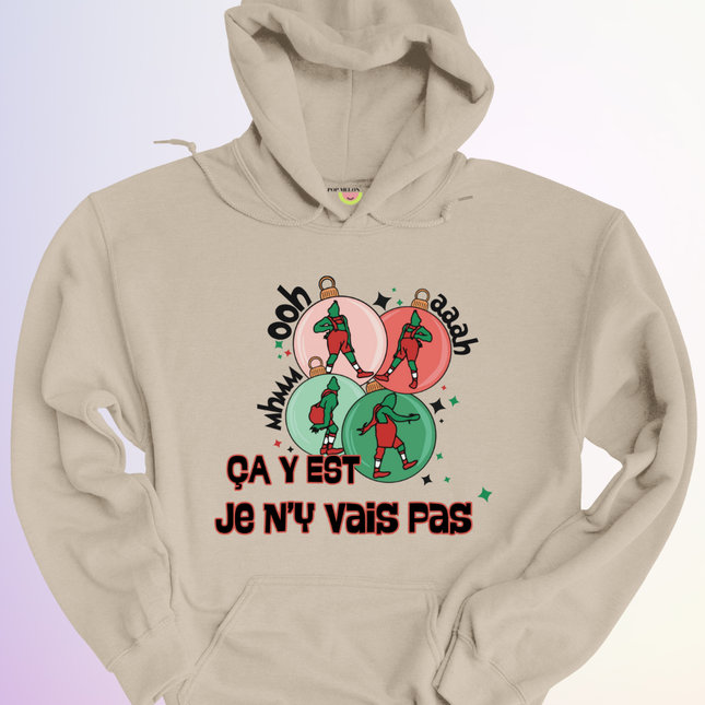 HOODIE / JE N'Y VAIS PAS