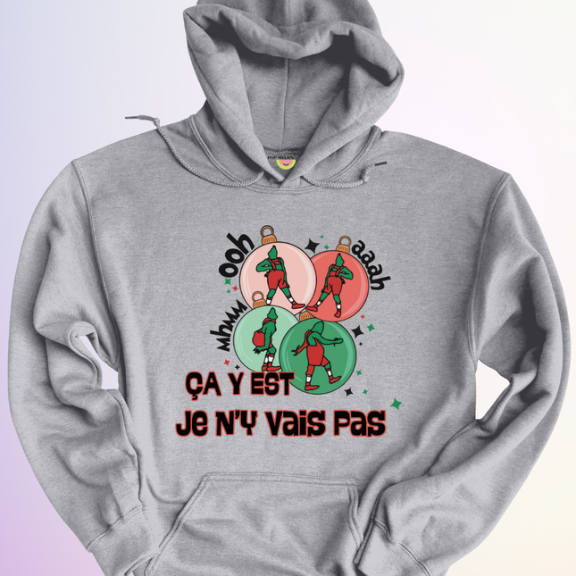 HOODIE / JE N'Y VAIS PAS