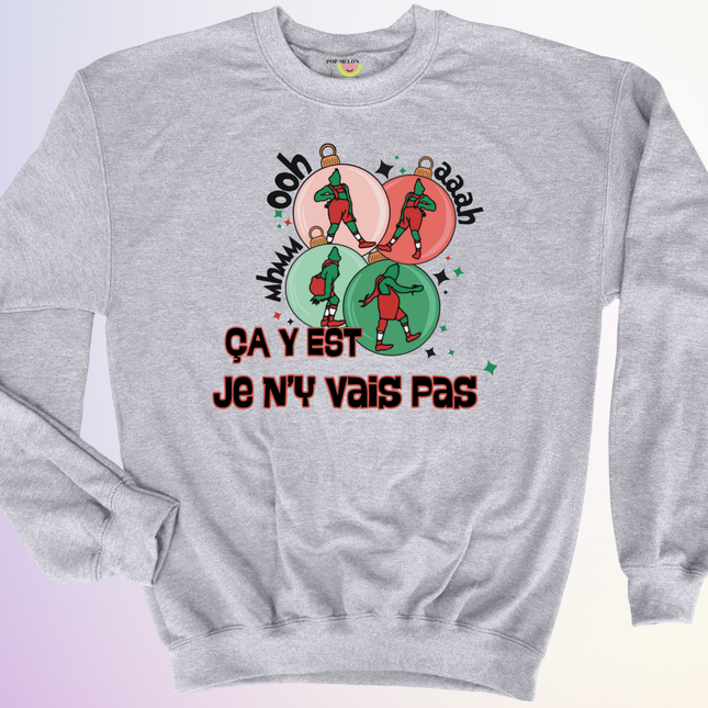 CREWNECK / JE N'Y VAIS PAS