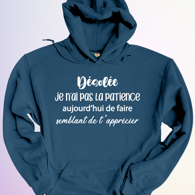 HOODIE / JE NAI PAS LA PATIENCE AUJOURDHUI