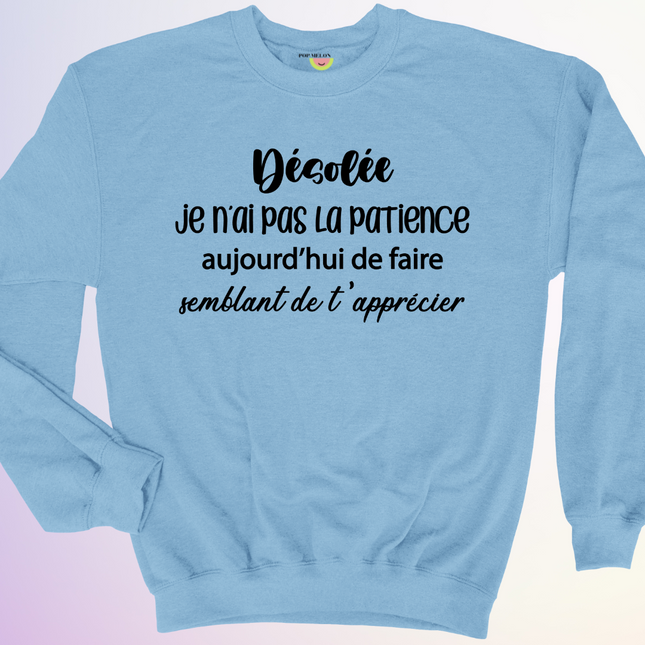 CREWNECK / JE NAI PAS LA PATIENCE AUJOURDHUI