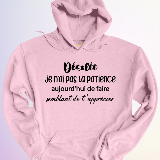 HOODIE / JE NAI PAS LA PATIENCE AUJOURDHUI