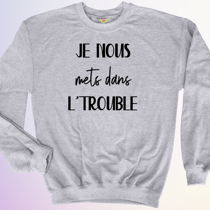 CREWNECK / DUO DANS L'TROUBLE