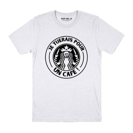 T-SHIRT / JE TUERAIS POUR UN CAFE