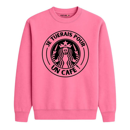 CREWNECK / JE TUERAIS POUR UN CAFE