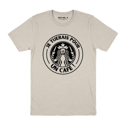 T-SHIRT / JE TUERAIS POUR UN CAFE