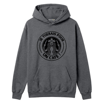 HOODIE / JE TUERAIS POUR UN CAFE