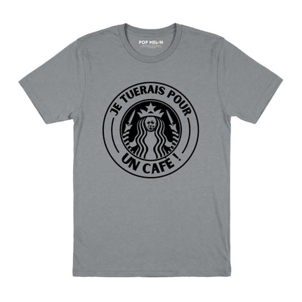 T-SHIRT / JE TUERAIS POUR UN CAFE