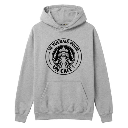 HOODIE / JE TUERAIS POUR UN CAFE