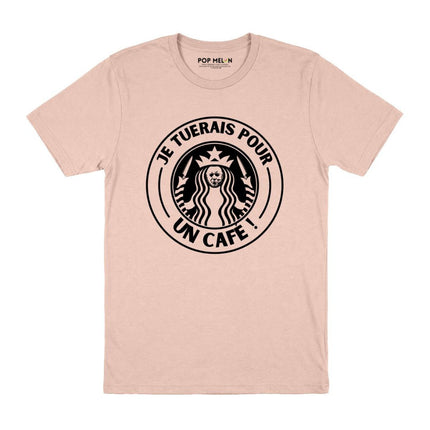 T-SHIRT / JE TUERAIS POUR UN CAFE
