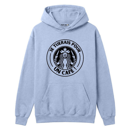 HOODIE / JE TUERAIS POUR UN CAFE